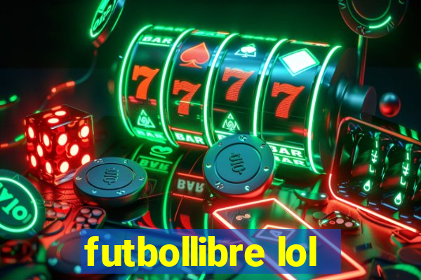 futbollibre lol